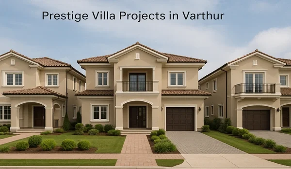 Prestige Villa Projects On Varthur Road